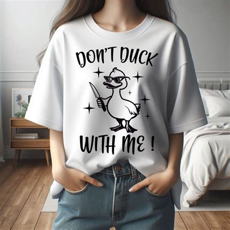 Don T Duck With Me Png Funny Sarcastic Png Funny Duck Png Adult Humor