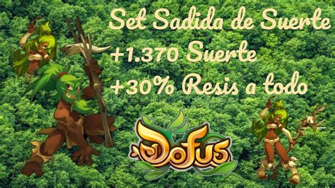 DOFUS SET PARA SADIDA FULL SUERTE Y RESIS 1 370 SUERTE 30