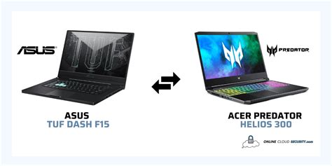 Asus TUF Dash F15 Vs Acer Predator Helios 300 Online Cloud Security