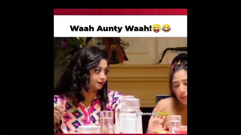 Waah Aunty Waah😝😂 Meme Indian Meme Dank Indian Meme Youtube