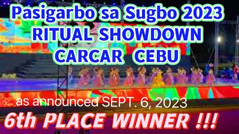 Pasigarbo Sa Sugbo 2023 CARCAR 6th PLACE WINNER Ritual Showdown SEPT 6