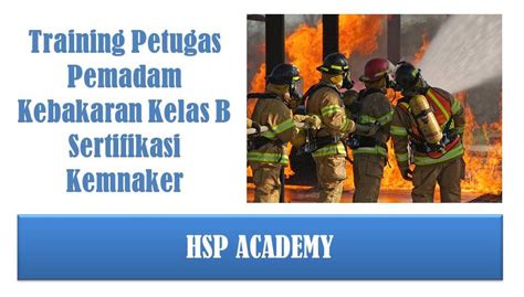 Training Petugas Pemadam Kebakaran Kelas B Sertifikasi Kemnaker