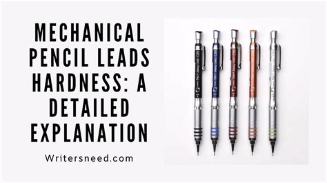 Mechanical Pencil Lead Grades And Hardness Explained Writer S Need