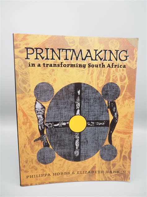 Printmaking In A Transforming South Africa By Philippa Hobbs Elizabeth