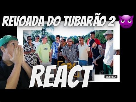 REACT REVOADA DO TUBARÃO 2 MC s Ryan SP Kevin Davi Hariel Don