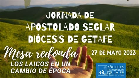 Jornada de Apostolado Seglar Los laicos en un cambio de época YouTube