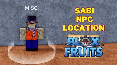 Where To Find Sabi In Blox Fruits Sabi NPC Location Second Sea