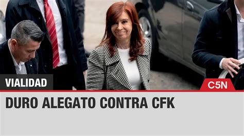 Causa Vialidad El Duro Alegato Contra Cristina FernÁndez De Kirchner