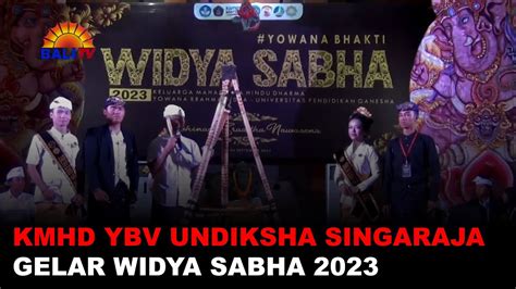 Kmhd Ybv Undiksha Singaraja Gelar Widya Sabha Youtube