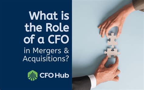 What Is The Role Of A CFO In Mergers And Acquisitions CFO Hub