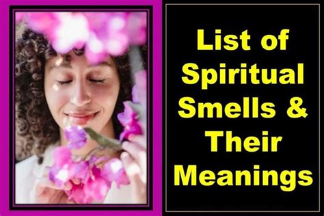 List Of Spiritual Smells And Their Prophetic Meanings Spirituality