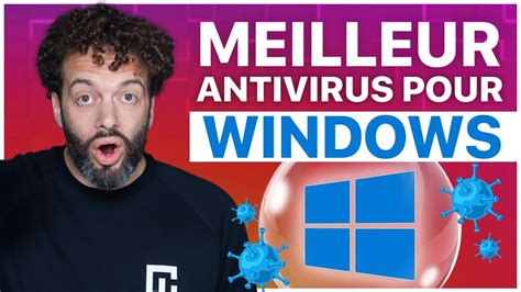 Quel Est Le Meilleur Antivirus Pour Windows En 2023 Choisissez