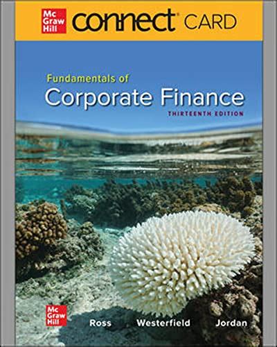 Connect Access Card For Fundamentals Of Corporate Finance 13th