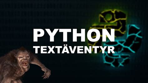 Ett Text Ventyr I Python Python F R Nyb Rjare Youtube