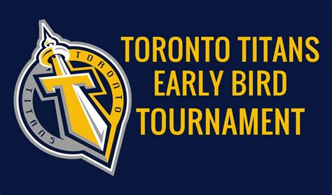 2018 Toronto Titans Early Bird Tournament