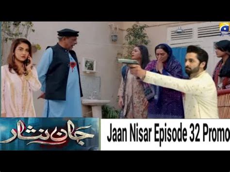 Jaan Nisar Episode 32 Promo Jaan Nisar Ep 32 Part 2 Jaan Nisar New