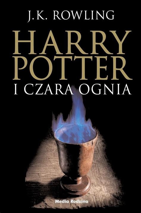 Harry Potter I Czara Ognia Wydanie 3 Joanne K Rowling