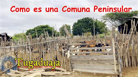 Lugares que no Conocías COMUNA TUGADUAJA de la Parroquia CHANDUY Santa