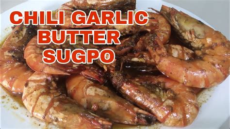 Chili Garlic Butter Sugpo Chiligarlicbuttersugpo YouTube