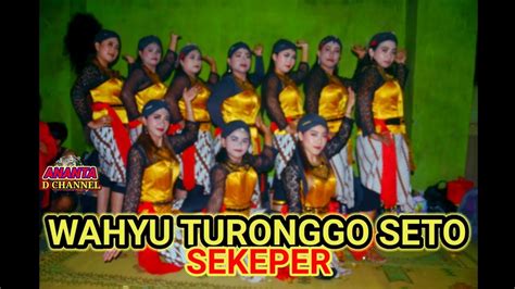 WAHYU TURONGGO SETO SEKEPER TERBARU LIVE SEMANDING CANDI GARON