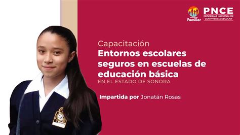 Capacitación Pnce Entornos Escolares Seguros En Escuelas De Educación