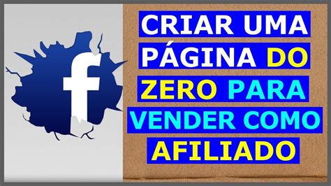 Como Criar uma Página no Facebook Para Vender Como Afiliado YouTube