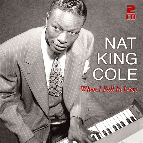 When I Fall In Love Cole Nat King