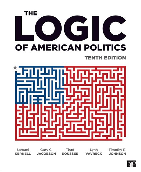 The Logic Of American Politics 9781071839805 Kernell Samuel H Jacobson Gary C