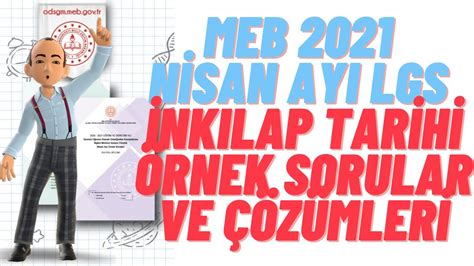 MEB 2021 NİSAN AYI LGS İNKILAP TARİHİ ÖRNEK SORULAR VE ÇÖZÜMLERİ Nisan