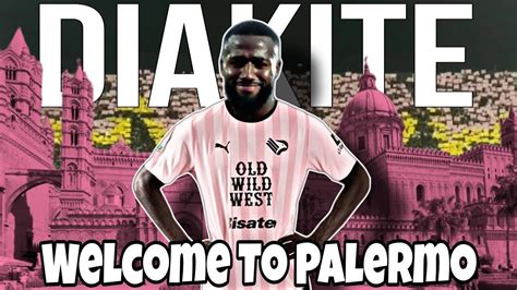 Salim Diakit Welcome To Palermo Palermo Serie B Youtube