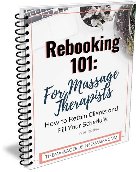 Rebooking 101 How To Retain Clients And Fill Your Schedule For Massage