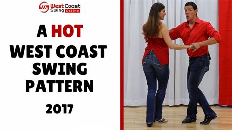 A Hot West Coast Swing Pattern For 2017 Youtube