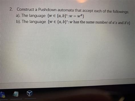 Solved Construct A Pushdown Automata That Accept Each Of Chegg