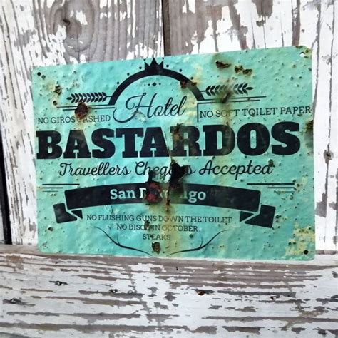 Hotel Bastardos Rusted Metal Sign