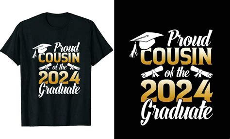 Proud Cousin of a 2024 graduate t-shirt design or graduation t shirt or typography t shirt ...