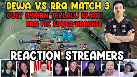 DUET DYMON TERLALU KUAT REACTION STREAMER RRQ VS DEWA UNITED MATCH