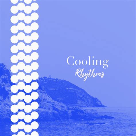 cooling rhythms compilation   artists spotify