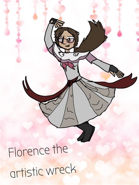 Florence the artistic trainwreck! by FloDrawsIguess on DeviantArt