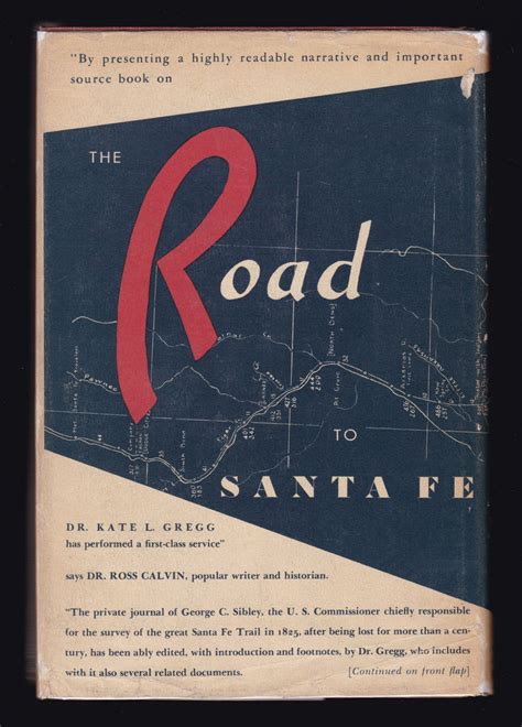 The Road To Santa Fe The Journal And Diaries Of George Champlin Sibley