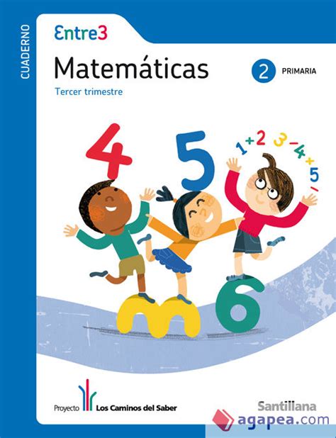 CUADERNO MATEMATICAS ENTRE3 2 PRIMARIA TERCER TRIMESTRE LOS CAMINOS DEL