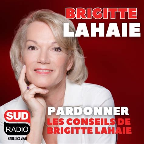 Pardonner Les Conseils De Brigitte Lahaie