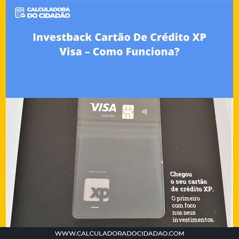 Investback Cart O De Cr Dito Xp Visa Como Funciona