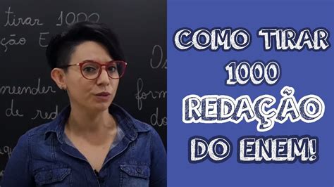 Como Tirar Na Reda O Do Enem Youtube