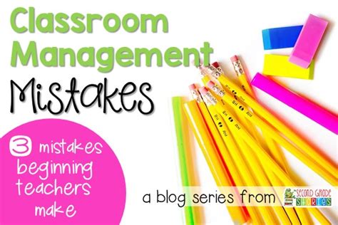 3 Classroom Management Mistakes Beginning Teachers Make Second Grade