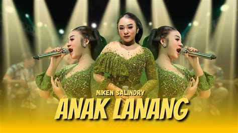 NIKEN SALINDRY ANAK LANANG OFFICIAL LIVE MUSIC VIDEO SAIKI AKU WIS