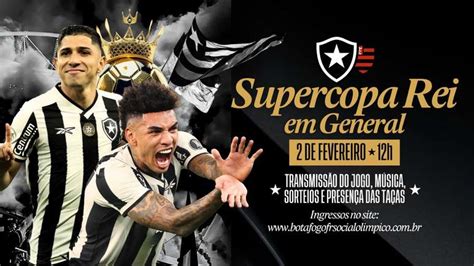 Botafogo x Flamengo pela Supercopa Rei terá transmissão ao vivo em