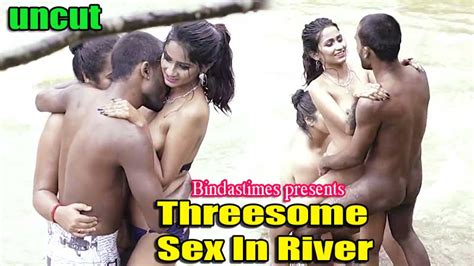 Threesome Sex In River Hot Web Series Sizzling Video Xtramood