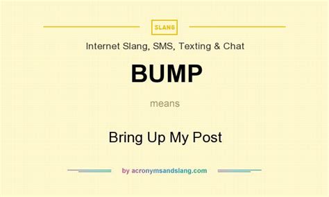 BUMP - Bring Up My Post in Internet Slang, SMS, Texting & Chat by ...