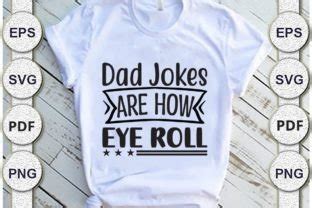 Dad Jokes Are How Eye Roll Dad Svg Desig Graphic By Design Studio