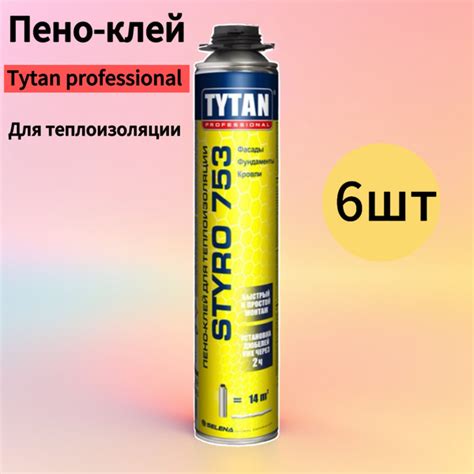 Клей-пена для теплоизоляции Tytan Professional Styro 753, 750 мл, 6 шт ...